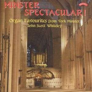 Cover for John Scott Whiteley · Minster Spectacular! Organ Favourites From York Minster (CD) (2018)