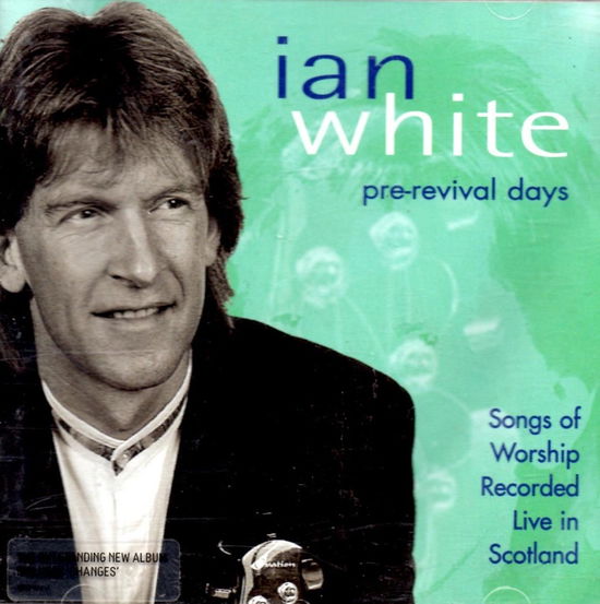 Cover for Ian White · Pre-Revival Days (CD) (2006)