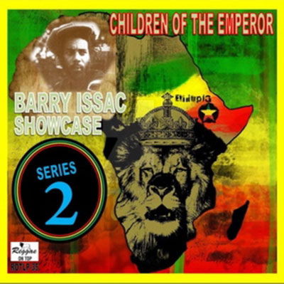 Showcase Series 2 - Children Of The Emperor - Barry Isaac - Music - REGGAE ON TOP - 5050580798038 - January 13, 2023