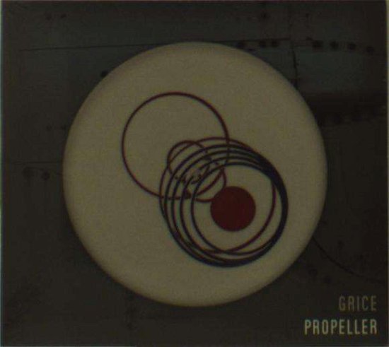 Cover for Grice · Propeller (CD) (2015)