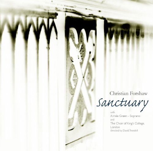 Cover for Forshaw / Choir of King's College London / Green · Sanctuary (CD) (2011)