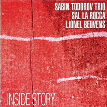 Cover for Sabin Todorov Trio · Sal La Rocca - Lionel Beuvens - Inside Story (CD) (2019)