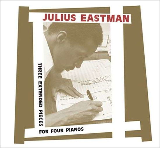 Cover for Julius Eastman · Three Extended Pieces for Four Pianos (CD) (2021)