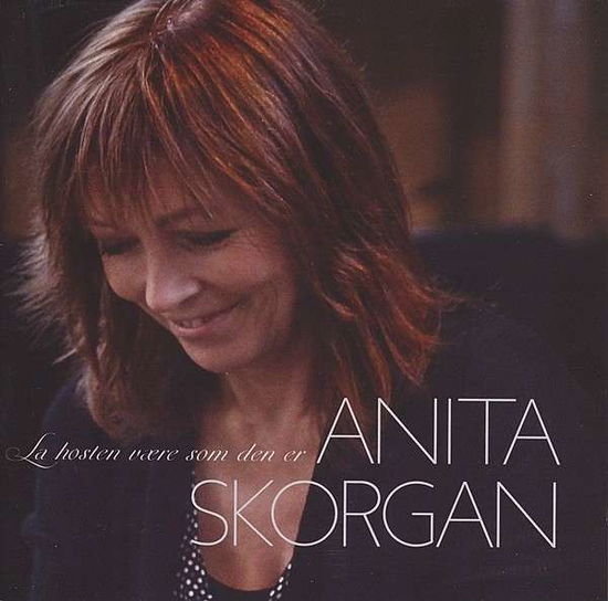 Cover for Anita Skorgan · La Hosten Vaere Som Den Er (CD) (2013)