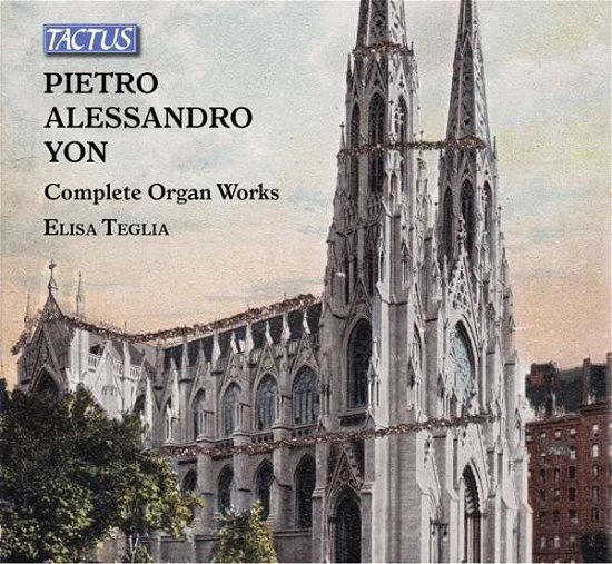Complete Organ Works - P.A. Yon - Musikk - TACTUS - 8007194400038 - 2. juli 2018