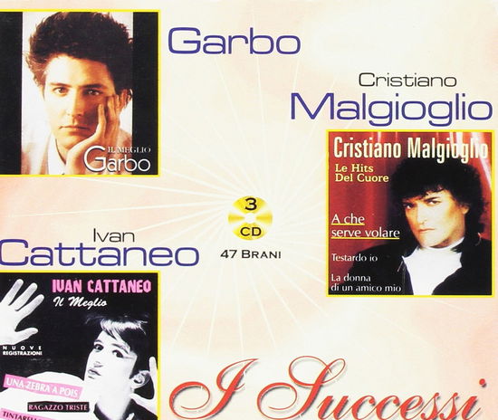 Cover for Garbo / Cattaneo / Malgioglio · I Successi - Garbo, Cattaneo, Malgioglio (CD) (2001)