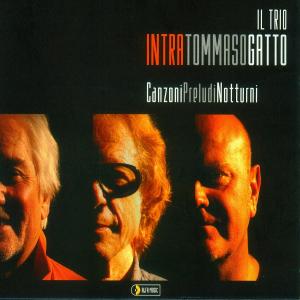 Canzoni Preludi Notturni - Intra / Tommaso / Gatto - Musiikki - ALFA - 8032050010038 - tiistai 10. heinäkuuta 2012