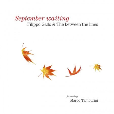 September Waiting - Gallo,filippo & Between the Lines - Musiikki - Pid - 8054729510038 - tiistai 4. kesäkuuta 2013