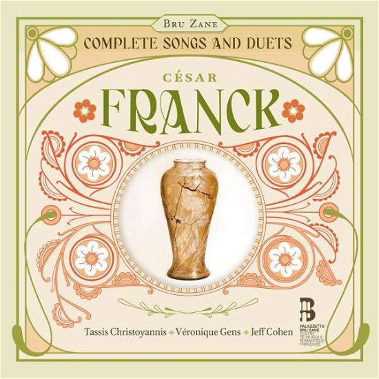 Cover for Tassis Christoyannis / Veronique Gens / Jeff Cohen · Franck: Complete Songs And Duets (CD) (2022)