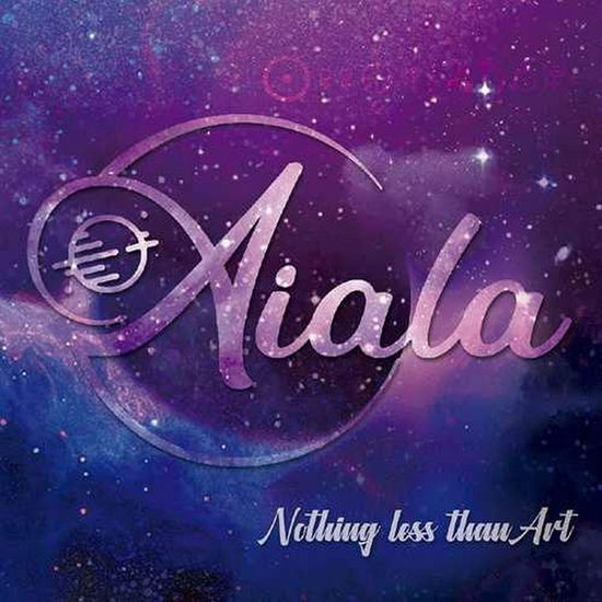 Cover for Aiala · Nothing Less Than Art (LP) (2019)