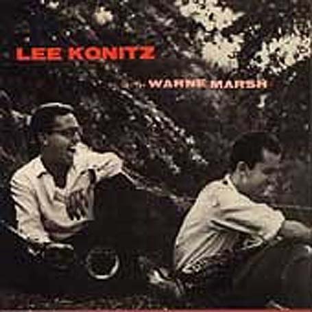 Lee Konitz with Warne Marsh - Konitz,lee / Marsh,warne - Musique - WAX TIME - 8436028697038 - 7 septembre 2010