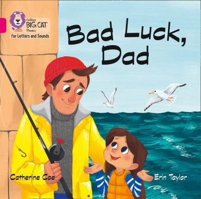 Cover for Catherine Coe · Bad Luck, Dad Big Book: Band 01b/Pink B - Collins Big Cat Phonics for Letters and Sounds (Gebundenes Buch) (2020)