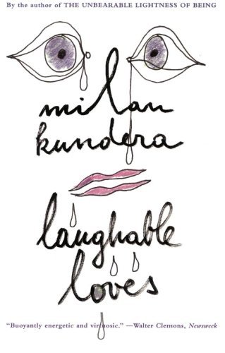 Laughable Loves - Milan Kundera - Bücher - HarperCollins - 9780060997038 - 25. August 1999