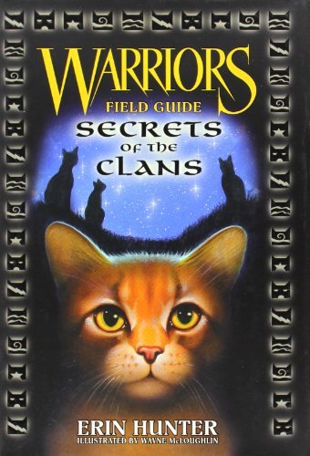 Warriors: Secrets of the Clans - Warriors Field Guide - Erin Hunter - Books - HarperCollins Publishers Inc - 9780061239038 - May 29, 2007