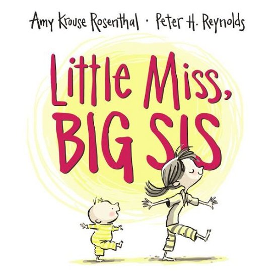 Cover for Amy Krouse Rosenthal · Little Miss, Big Sis (Hardcover Book) (2015)