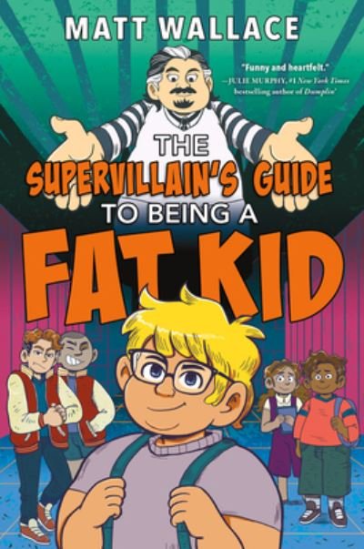 Cover for Matt Wallace · The Supervillain's Guide to Being a Fat Kid (Hardcover Book) (2022)