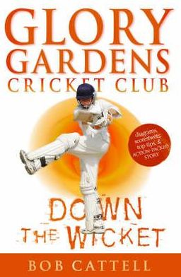 Cover for Bob Cattell · Glory Gardens 7 - Down The Wicket (Paperback Bog) (2001)