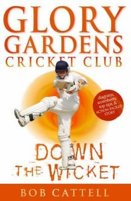 Cover for Bob Cattell · Glory Gardens 7 - Down The Wicket (Paperback Book) (2001)