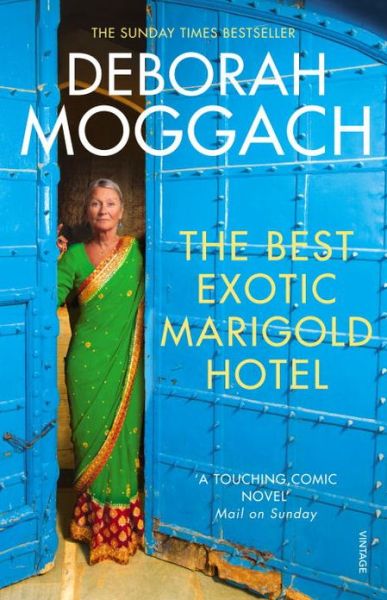 Cover for Deborah Moggach · The Best Exotic Marigold Hotel: The classic feel-good Sunday Times Bestselling novel (Taschenbuch) (2013)