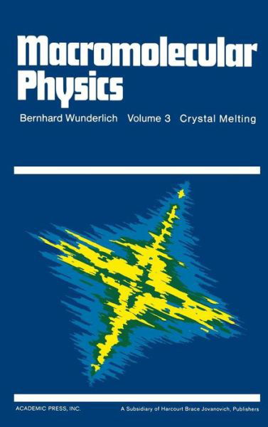 Cover for Wunderlich, Bernhard (Rensselaer Polytechic Institute) · Macromolecular Physics: Crystal Melting (Hardcover Book) [1st edition] (1980)