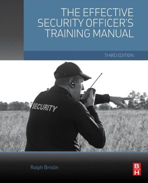 Cover for Brislin, Ralph F. (Practical Education Services) · The Effective Security Officer's Training Manual (Taschenbuch) (2014)
