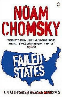Failed States: The Abuse of Power and the Assault on Democracy - Noam Chomsky - Bøker - Penguin Books Ltd - 9780141023038 - 29. mars 2007