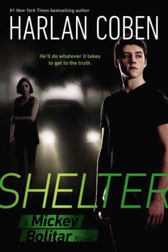 Shelter (Book One): a Mickey Bolitar Novel - Harlan Coben - Kirjat - Speak - 9780142422038 - tiistai 21. elokuuta 2012