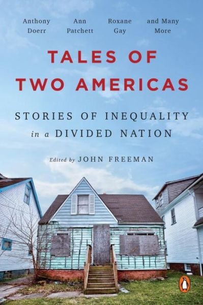 Cover for John Freeman · Tales of Two Americas: Stories of Inequality in a Divided Nation (Paperback Book) (2017)