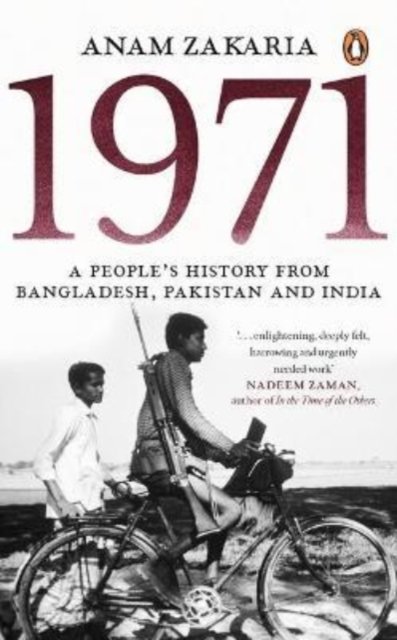 Cover for Anam Zakaria · 1971: A People’s History from Bangladesh, Pakistan and India (Paperback Book) (2021)