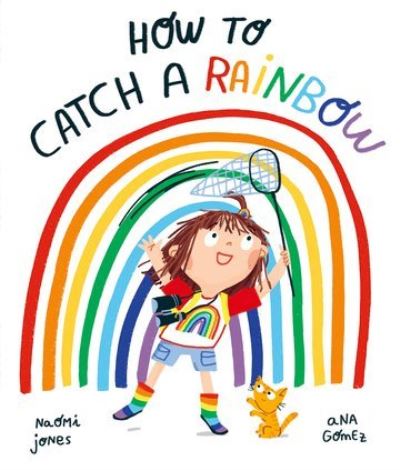 Cover for Naomi Jones · How to Catch a Rainbow (Taschenbuch) (2022)