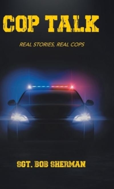 Cover for Sgt Bob Sherman · Cop Talk (Hardcover Book) (2020)