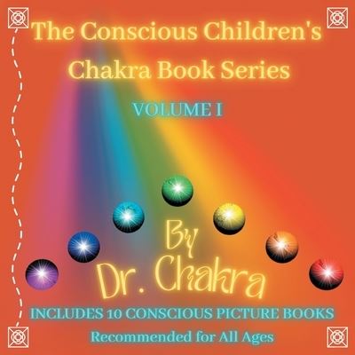 Conscious Children's Chakra Book Series Volume I - Chakra - Books - Tellwell Talent - 9780228892038 - April 11, 2023