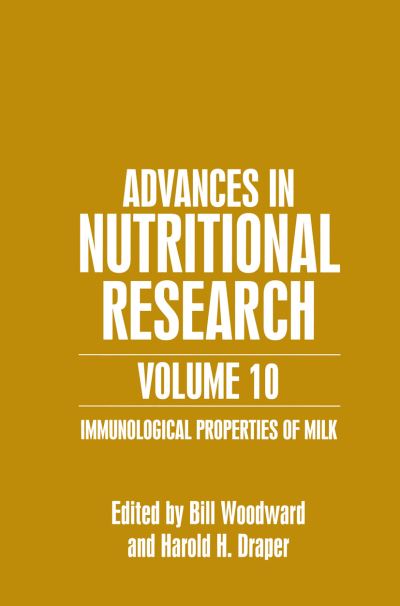 Cover for Bill Woodard · Advances in Nutritional Research: Immunological Properties of Milk (Immunological Properties of Milk) - Advances in Nutritional Research (Hardcover Book) (2001)