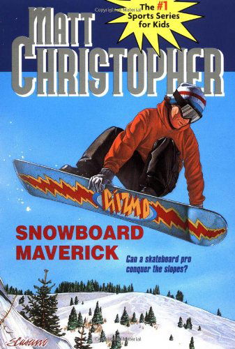 Cover for Matt Christopher · Snowboard Maverick: Can a skateboard pro conquer the slopes? (Taschenbuch) [First edition] (1997)