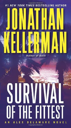 Cover for Jonathan Kellerman · Survival of the Fittest: an Alex Delaware Novel (Taschenbuch) (2013)