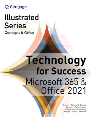 Technology for Success and Illustrated SeriesA® Collection, MicrosoftA® 365A® & OfficeA® 2021 - Beskeen, David (NA) - Books - Cengage Learning, Inc - 9780357675038 - May 12, 2022