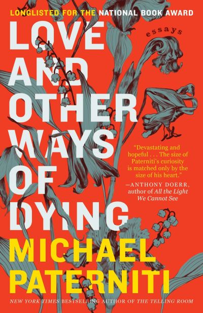 Cover for Michael Paterniti · Love and Other Ways of Dying Essays (Paperback Book) (2016)