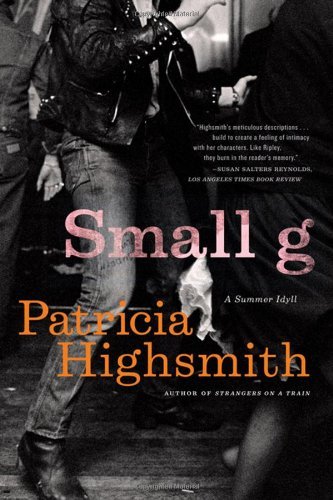 Cover for Patricia Highsmith · Small G: A Summer Idyll (Paperback Bog) [New edition] (2005)