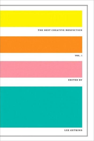 Cover for Lee Gutkind · The Best Creative Nonfiction (Pocketbok) (2007)