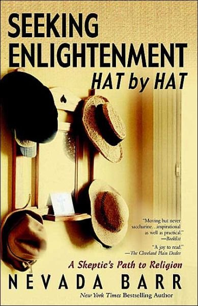 Cover for Nevada Barr · Seeking Enlightenment... Hat by Hat: a Skeptic's Guide to Religion (Paperback Bog) [Reprint edition] (2004)