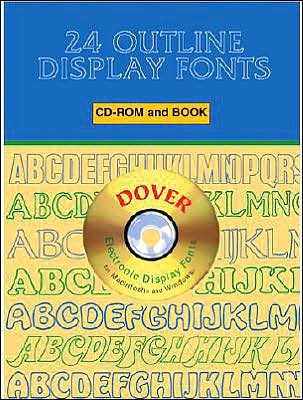 Cover for Dover Dover · 24 Outline Display Fonts CD-ROM and Book - Dover Electronic Clip Art (Hörbuch (CD)) [Unabridged edition] (2001)
