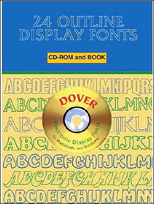 Cover for Dover Dover · 24 Outline Display Fonts CD-ROM and Book - Dover Electronic Clip Art (Audiobook (CD)) [Unabridged edition] (2001)