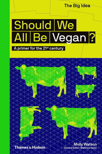 Cover for Molly Watson · Should We All Be Vegan?: A primer for the 21st century - The Big Idea (Taschenbuch) (2019)