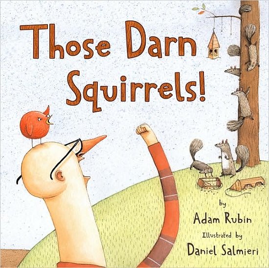 Cover for Adam Rubin · Those Darn Squirrels! (Hardcover Book) (2008)