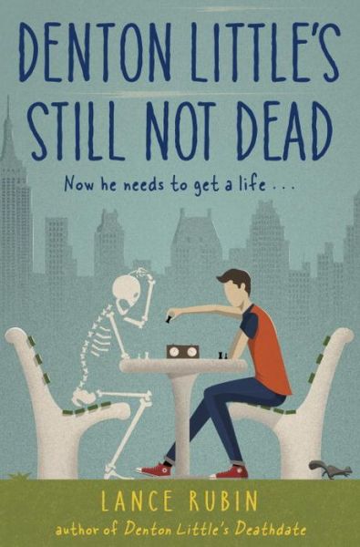 Cover for Lance Rubin · Denton Little's Still Not Dead - Denton Little Series (Book) (2018)