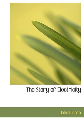 Cover for John Munro · The Story of Electricity (Hardcover Book) [Large Print edition] (2008)