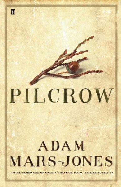 Cover for Adam Mars-Jones · Pilcrow (Hardcover Book) [Main edition] (2008)