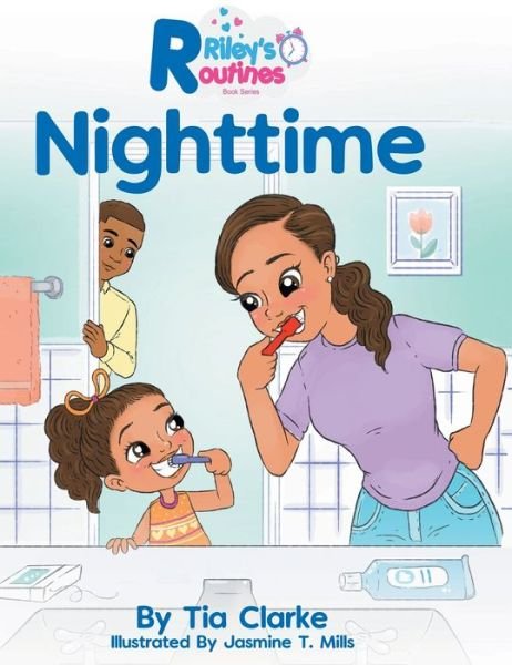 Cover for Tia Clarke · Riley's Routines : Nighttime (Hardcover Book) (2020)