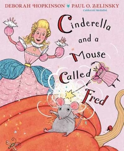 Cover for Deborah Hopkinson · Cinderella and a Mouse Called Fred (Hardcover Book) (2023)