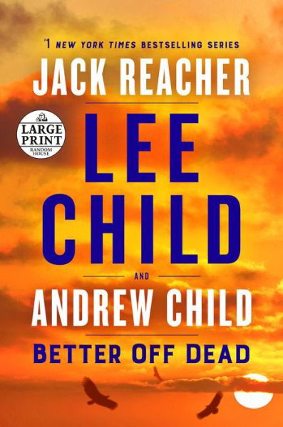 Cover for Lee Child · Better Off Dead: A Jack Reacher Novel - Jack Reacher (Paperback Book) (2021)